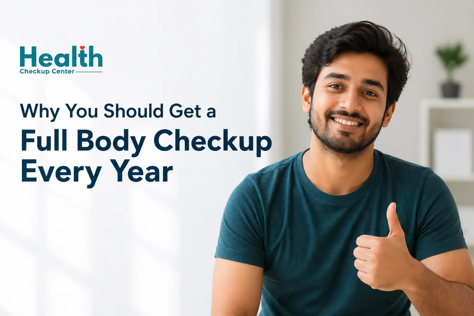 Why You Should Get a Full Body Checkup Every Year (Even If You Feel Fine)
